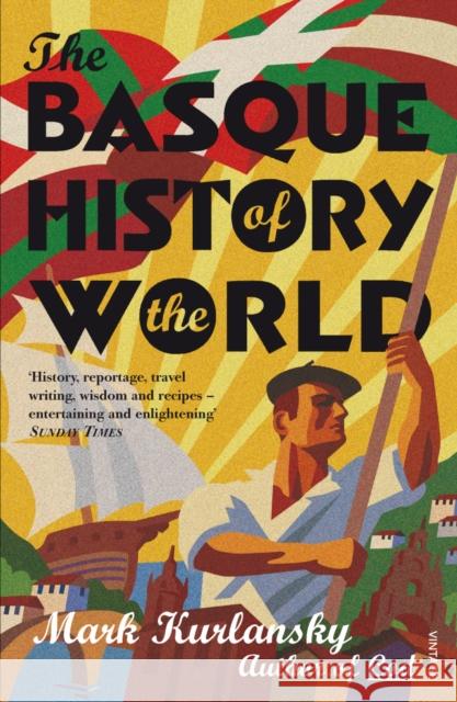 The Basque History Of The World Mark Kurlansky 9780099284130 0