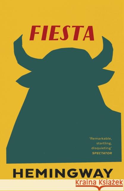 Fiesta: The Sun Also Rises Hemingway Ernest 9780099285038