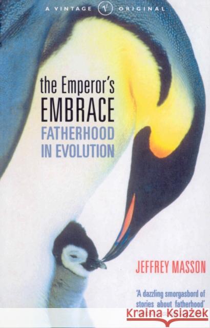 Emperor's Embrace Jeffrey M Masson 9780099285052 VINTAGE