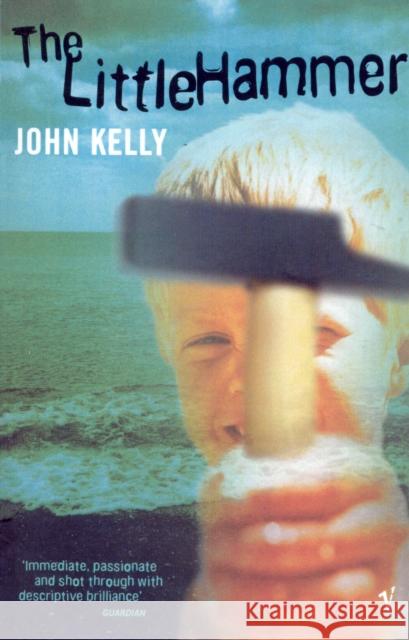 The Little Hammer John Kelly 9780099285137