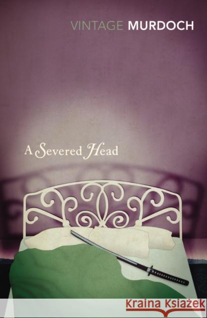 A Severed Head Iris Murdoch 9780099285366