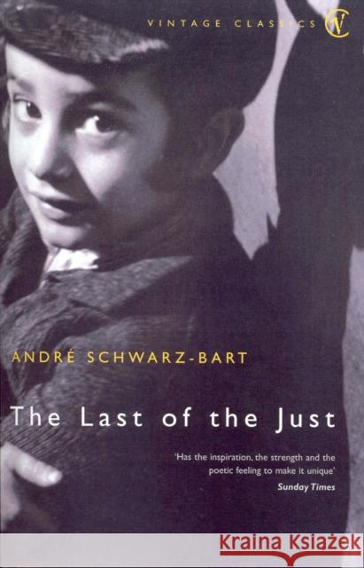 The Last of the Just Andre Schwarz-Bart 9780099285595