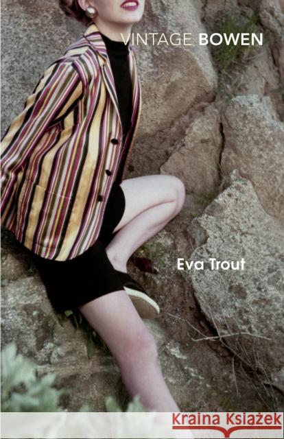 Eva Trout Elizabeth Bowen 9780099287742 Vintage Publishing