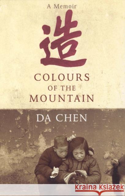 Colours of the Mountain Da Chen 9780099298007 ARROW BOOKS LTD