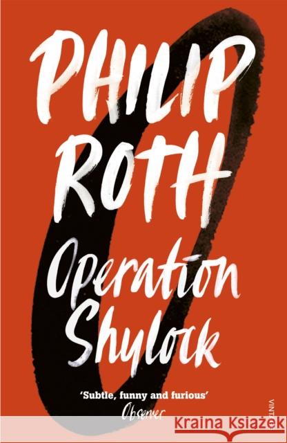 Operation Shylock: A Confession Philip Roth 9780099307914 Vintage Publishing