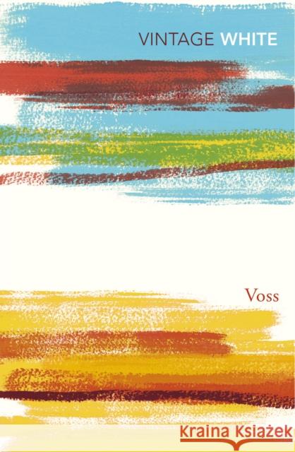 Voss Patrick White 9780099324713 Vintage Publishing