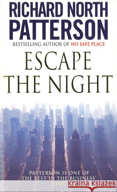 Escape The Night Richard North Patterson 9780099374213