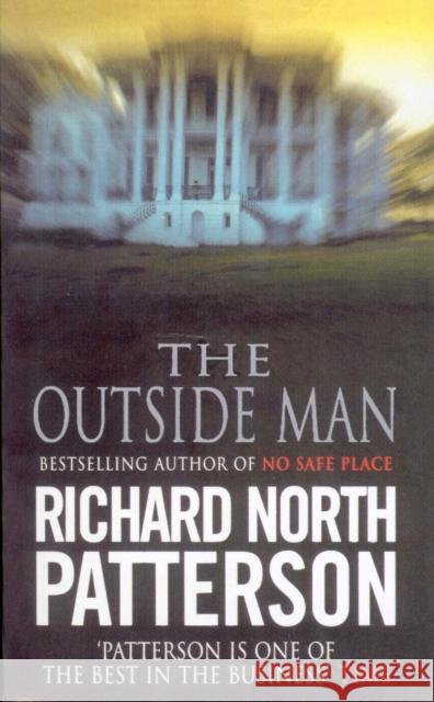 The Outside Man Richard North Patterson 9780099374312