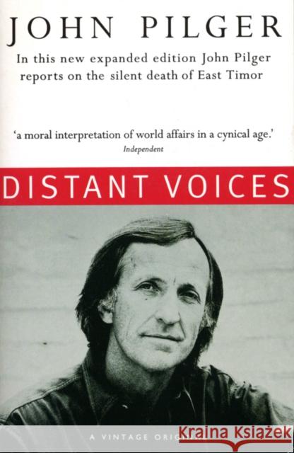 Distant Voices John Pilger 9780099387213 VINTAGE