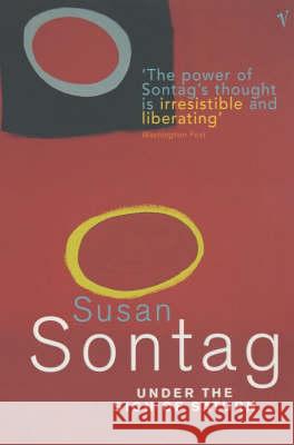 Under The Sign Of Saturn Susan Sontag 9780099388913 Vintage Publishing