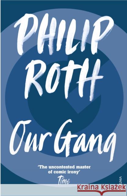 Our Gang: Starring Trick and His Friends Philip Roth 9780099389118 0