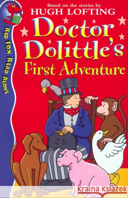 Dr Dolittle's First Adventure Hugh Lofting Alison Sage 9780099404224 RANDOM HOUSE CHILDREN'S BOOKS