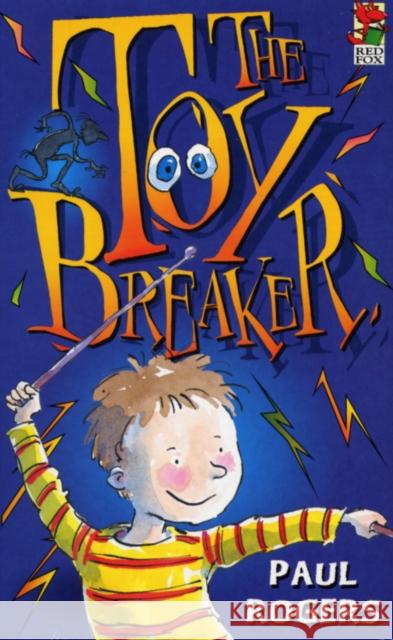 The Toybreaker Paul Rogers 9780099404330