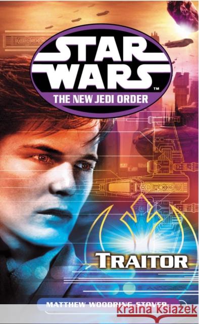 Star Wars: The New Jedi Order - Traitor Matthew Woodring Stover 9780099410355