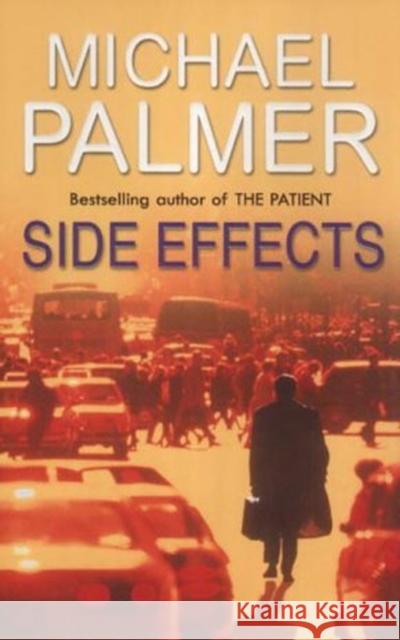 Side Effects Michael Palmer 9780099410768