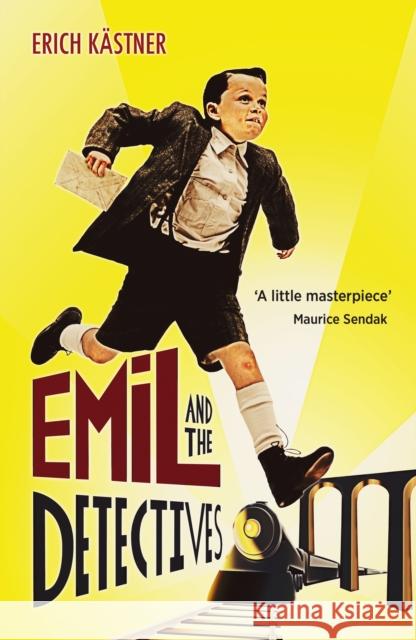 Emil And The Detectives Erich Kastner 9780099413127 Penguin Random House Children's UK