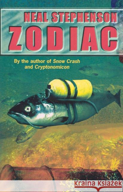 Zodiac Neal Stephenson 9780099415527 ARROW BOOKS LTD