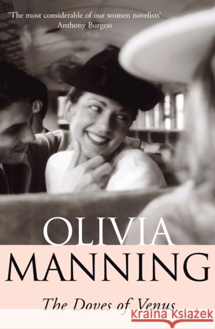 Doves Of Venus Olivia Manning 9780099416043