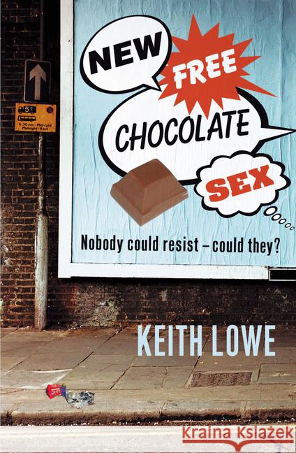 New Free Chocolate Sex Keith Lowe 9780099416692 Cornerstone