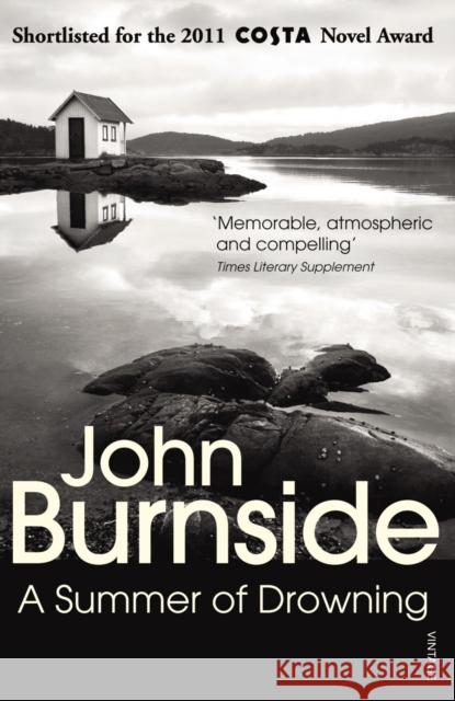 A Summer of Drowning John Burnside 9780099422372