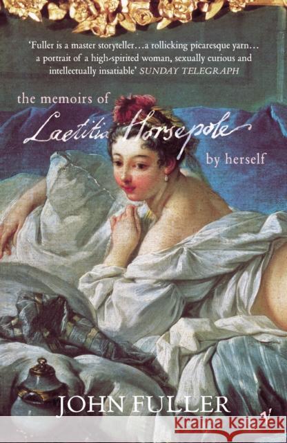 The Memoirs Of Laetitia Horsepole John Fuller 9780099422570