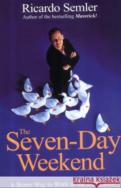 The Seven-Day Weekend Ricardo Semler 9780099425236