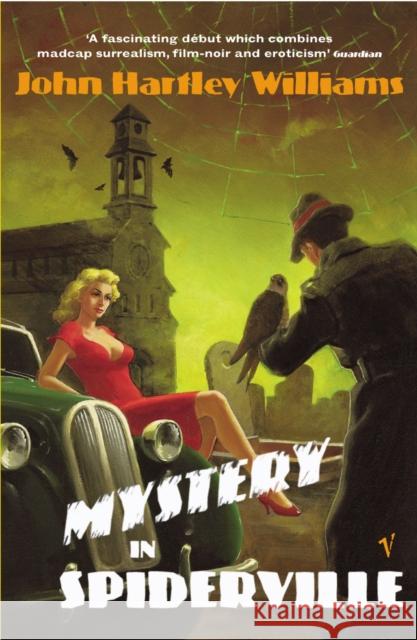 Mystery in Spiderville: A Romance Williams, John Hartley 9780099426936