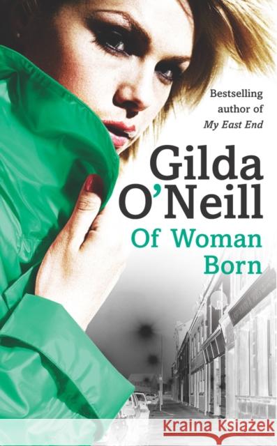 Of Woman Born Gilda O'Neill 9780099427476