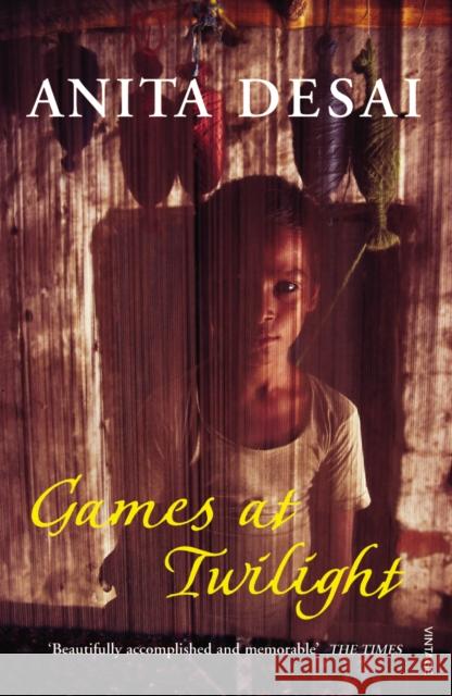 Games At Twilight Anita Desai 9780099428534 Vintage Publishing