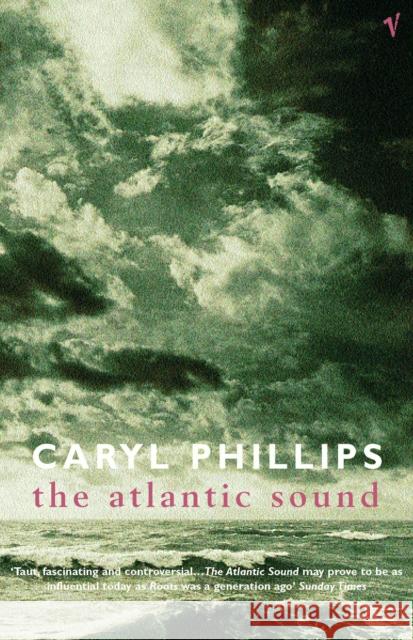 The Atlantic Sound Caryl Phillips 9780099429968 0