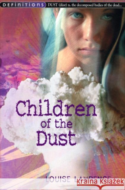 Children Of The Dust Louise Lawrence 9780099433422 Penguin Random House Children's UK