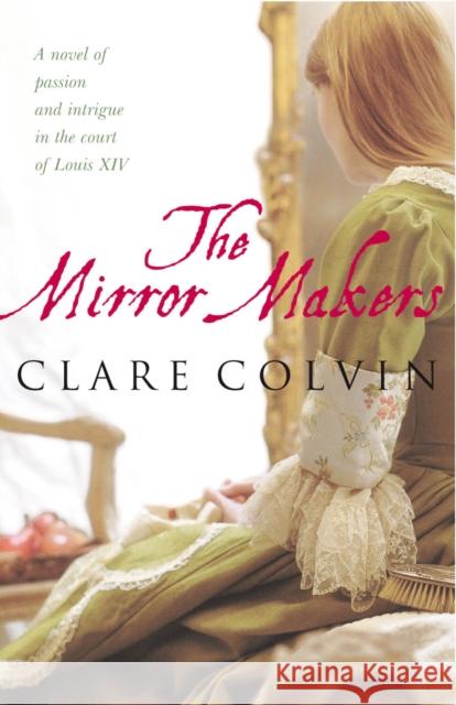 The Mirror Makers Clare Colvin 9780099435068