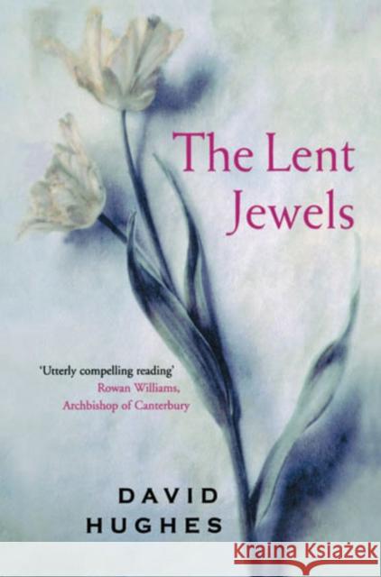 The Lent Jewels David Hughes 9780099435075 ARROW BOOKS LTD