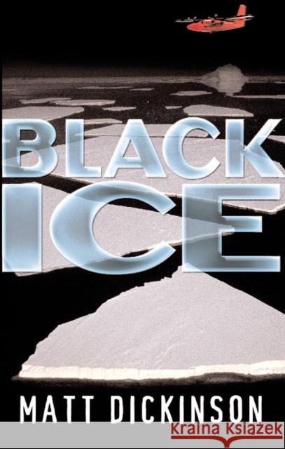 Black Ice Matt Dickinson 9780099436188