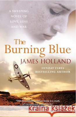 Burning Blue James Holland 9780099436478