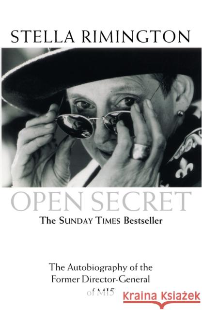 Open Secret: The Autobiography of the Former Director-General of MI5 Stella Rimington 9780099436720 0