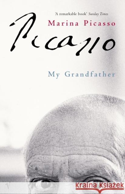 Picasso: My Grandfather Marina Picasso 9780099437031 Vintage Publishing