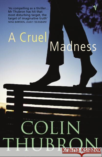 A Cruel Madness Colin Thubron 9780099437192