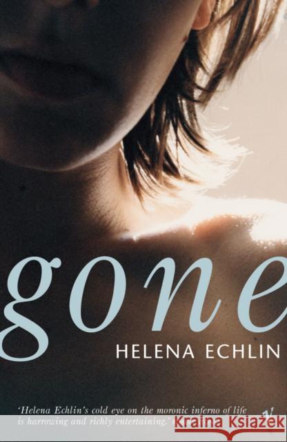 Gone Helena Echlin 9780099437680