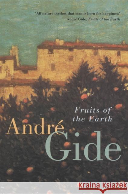 Fruits Of The Earth Andre Gide 9780099437833