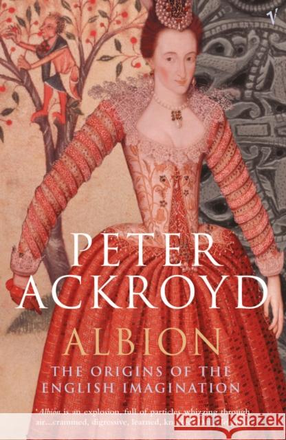 Albion : The Origins of the English Imagination Peter Ackroyd 9780099438076 0