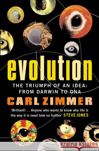 Evolution : The Triumph of an Idea Carl Zimmer 9780099439820