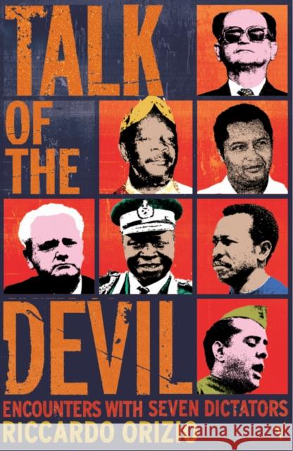 Talk Of The Devil Riccardo Orizio 9780099440673