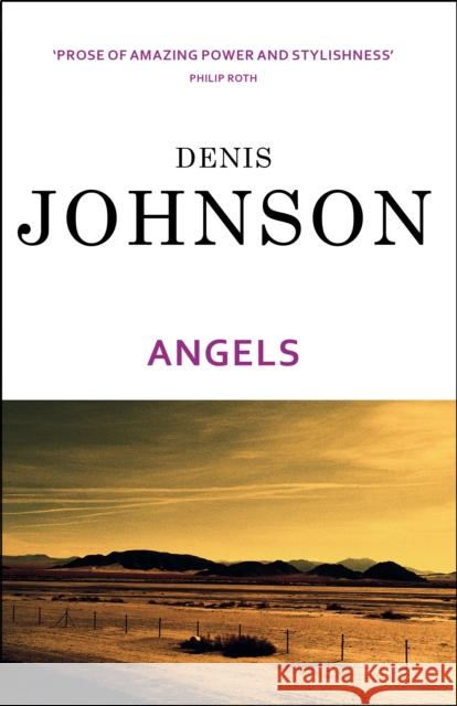 Angels Denis Johnson 9780099440833 Vintage Publishing