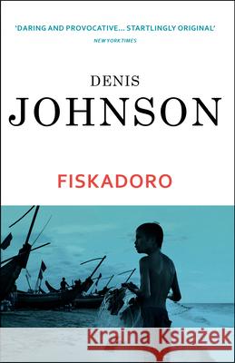 Fiskadoro Denis Johnson 9780099440840