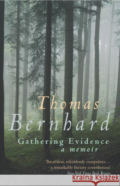 Gathering Evidence Thomas Bernhard 9780099442530 Vintage Publishing