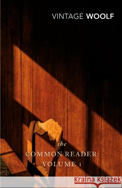 The Common Reader: Volume 1 Virginia Woolf 9780099443667 Vintage Publishing