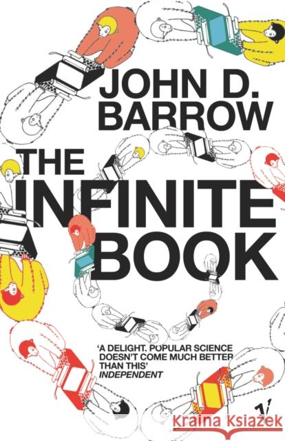 The Infinite Book: A Short Guide to the Boundless, Timeless and Endless John D. Barrow 9780099443728