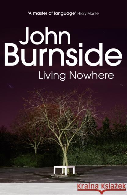 Living Nowhere John Burnside 9780099448556