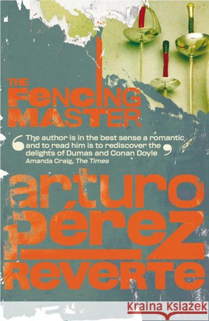 The Fencing Master Arturo Perez-Reverte 9780099448624